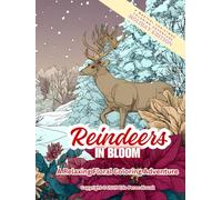 Reindeers In Bloom: A Relaxing Floral Coloring Adventure - Holiday edition (In Bloom Coloring Series)