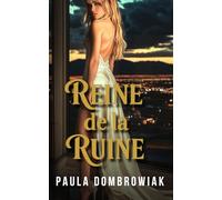Reine de la ruine : Un mariage de convenance torride, une histoire d'amour milliardaire (Trilogie Kingmaker)