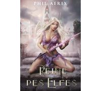 Reine des Elfes: Une aventure fantasy de harem