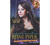 Reine Piper: The Pied Piper Tales Book 3