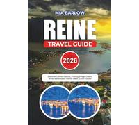 REINE TRAVEL GUIDE 2026: Discover Lofoten Islands, Fishing Village Charm, Arctic Adventures, Scenic Hikes, Local Culture