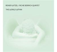 Reiner Witzel / Richie Beirach Quintet - The world within / Reiner Witzel & Richie Beirach Quintet