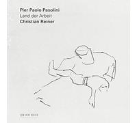 Reiner,Christian - Pier Paolo Pasolini - Land der Arbeit