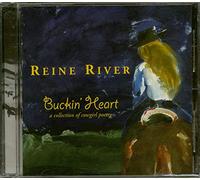 Reiner River - Buckin' Heart: A Collection of Cowgirl Poetry