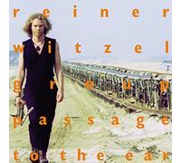 Reiner Witzel - Passage to the ear