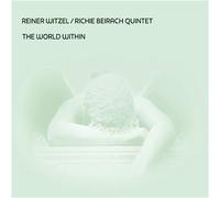 Reiner Witzel / Richie Beirach Quintet - The world within / Reiner Witzel & Richie Beirach Quintet