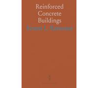 Reinforced Concrete Buildings: A Treatise on the History, Patents, Design and Erection of the Principal Parts