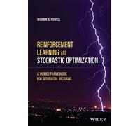 Reinforcement Learning and Stochastic Optimization: A Unified Framework for Sequential Decisions