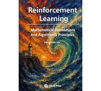 Reinforcement Learning: Mathematical Foundations and Algorithmic Principles