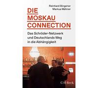 Reinhard Bingen Die Moskau-Connection: Das Schröder-Netzwerk und Deu (Tapa dura)