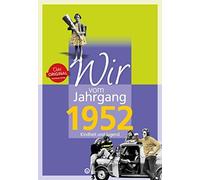 Reinhard Bogena Wir vom Jahrgang 1952 - Kindheit und Jugend (Jahrgan (Tapa dura)