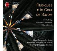 Reinhard Goebel - Musiques a la cour de Savoie: Battista Viotti; Giovanni Antonio Giay; Francesco Gasparini; Gaetano Pugnani; Giovanni Battista Somis; Bernardo Ottani