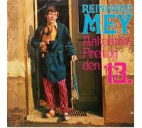 Reinhard Mey - Ankomme Freitag Den 13.