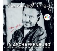 Mey,Reinhard IN ASCHAFFENBURG - die wiedergefundene Tournee 1992 (CD)