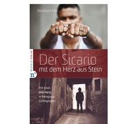 Reinhard Pilz Der Sicario mit dem Herz aus Stein: Mit Jesus unterw (Tapa blanda)