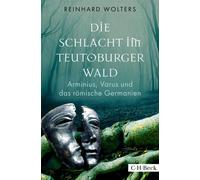 Reinhard Wolter Die Schlacht im Teutoburger Wald: Arminius, Varus un (Tapa dura)