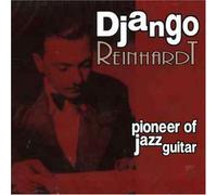 Reinhardt,Django - Pioneer Of Jazz Guitar