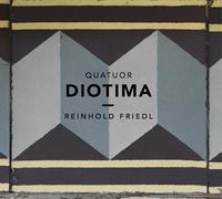 Reinhold Friedl : Quatuors à cordes n° 1-3. Quatuor Diotima.