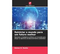 Reiniciar o mundo para um futuro melhor