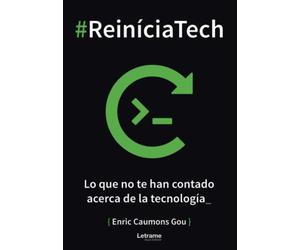 #ReiníciaTech: Lo que no te han contado acerca de la tecnología