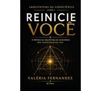 Reinicie Você - Como Resetar Emoções e Reprogramar seu Corpo Emocional: Como interromper padrões emocionais repetitivos e recuperar seu equilíbrio emocional.