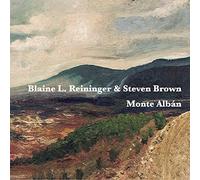 Reininger Blaine & Brown Steven - Monte Alban