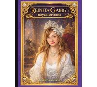 Reinita Gabby Royal Portraits: A Semi-Realistic Anime Madieval Fantasy Inspired Fashion
