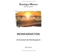 Reinkarnation: Im Kreislauf der Wiedergeburt