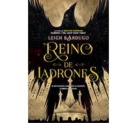 Reino de ladrones: Edición en tapa blanda: 2 (Bilogía Seis de cuervos)