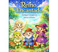 Reino Encantado: Amigos mágicos para colorir