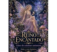 Reino Encantado: Libro de colorear antiestrés