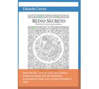 Reino Secreto: Livro de Colorir para Adultos - Edição Anti-Stress com 50+ Ilustrações Encantadoras (Fadas, Aves, Animais, Mandalas e Mais)