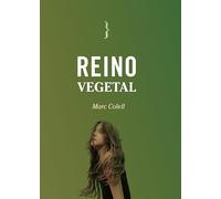Reino Vegetal: 5 (Más que narrativa)