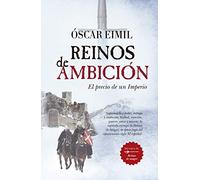 Reinos De Ambición (NOVELA HISTORICA)