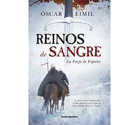 Reinos de Sangre: La Forja de España (Narrativa (Bolsillo))