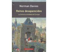 Reinos desaparecidos- rústica: La historia olvidada de Europa