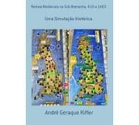 Reinos Medievais Na Grã-bretanha 410 A 1453 (ebook)