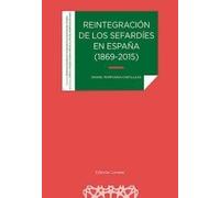 REINTEGRACION DE LOS SEFARDIES EN ESPAÑA (1869-2015) (DERECHO CANONICO Y DCHO.ECLESIASTICO EST)