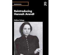 Reintroducing Hannah Arendt