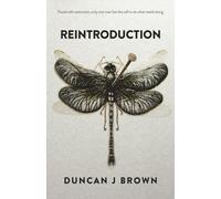 Reintroduction: Faced with extinction, only one man has the will to do what needs doing: 1