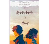 Reinventando O Amor (ebook)