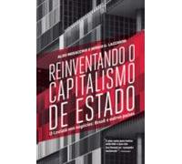 Reinventando O Capitalismo De Estado (ebook)