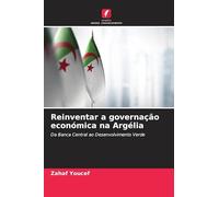 Reinventar a governação económica na Argélia: Da Banca Central ao Desenvolvimento Verde