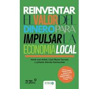 Reinventar el valor del dinero para impulsar la economía local