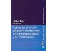 Reinventar El Vinculo Educativo: Aportaciones De La Pedagogia Soc Ial