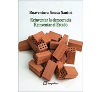 Reinventar la democracia, Reinventar el Estado | Boaventura De Sousa Santos