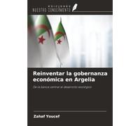Reinventar la gobernanza económica en Argelia: De la banca central al desarrollo ecológico