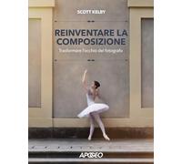 Reinventare la composizione. Trasformare l'occhio del fotografo