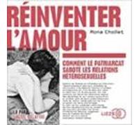 Réinventer L Amour : Comment Le Patriarcat Sabote Les Relations Hétéro