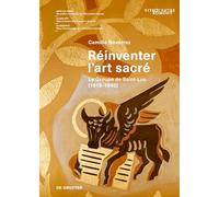 Réinventer L'art Sacré: Le Groupe De Saint-Luc (1919-1945) (Arts Du Verre / Glass Art / Glaskunst)